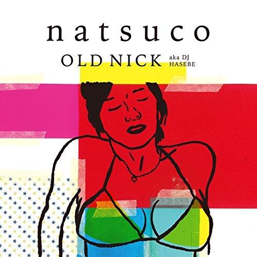 【取寄商品】CD/OLD NICK aka DJ HASEBE/natsuco