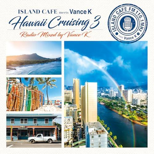 CD/Vance K/ISLAND CAFE meets Vance K Hawaii Cruisi...