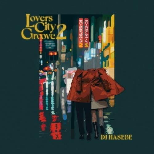 【取寄商品】CD/DJ HASEBE/Lovers City Groove 2