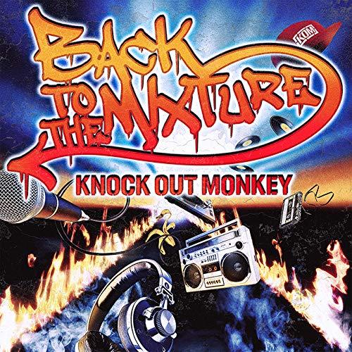 CD/KNOCK OUT MONKEY/BACK TO THE MIXTURE