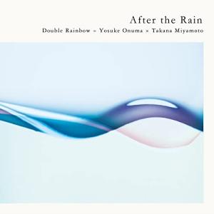 CD/Double Rainbow=小沼ようすけ×宮本貴奈/After the Rain (解説付)