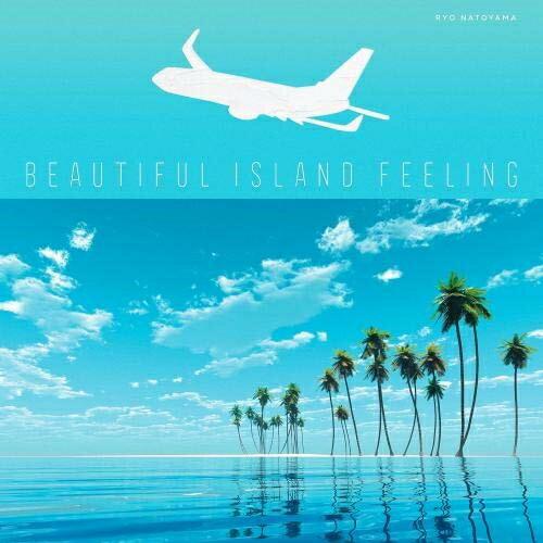 CD/RYO NATOYAMA/BEAUTIFUL ISLAND FEELING【Pアップ