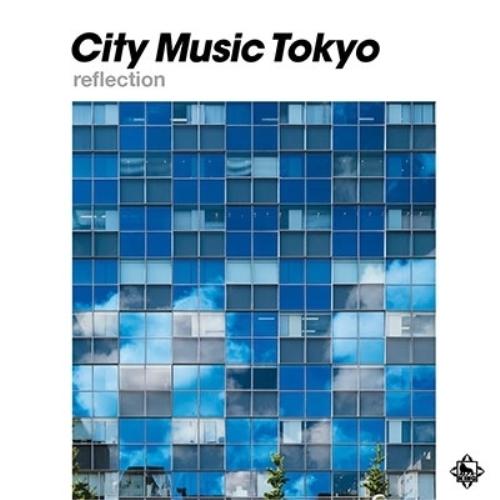 CD/オムニバス/CITY MUSIC TOKYO reflection (解説歌詞付)