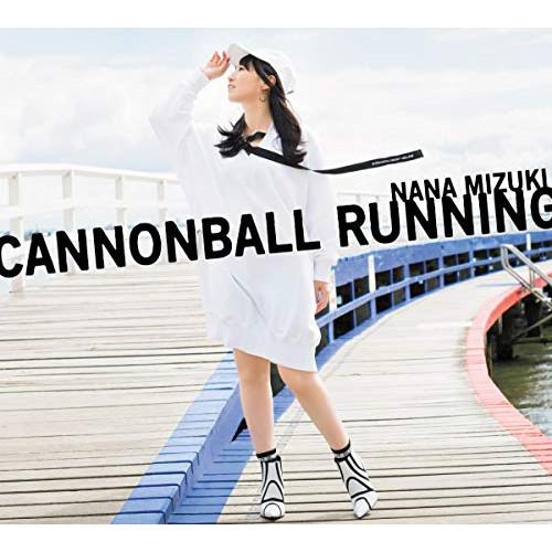 CD/水樹奈々/CANNONBALL RUNNING (CD+Blu?ray) (初回限定盤)