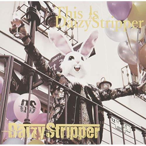 CD/DaizyStripper/FAN&apos;S BEST ALBUM 「This is DaizySt...