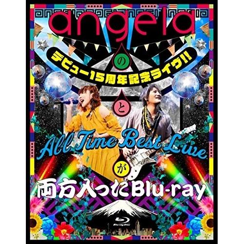 BD/angela/angelaのデビュー15周年記念ライヴ!!とAll Time Best Liv...
