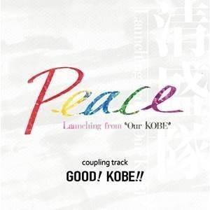 CD/清盛隊/Peace〜Launching from &quot;Our KOBE&quot;〜/GOOD!KOBE!...