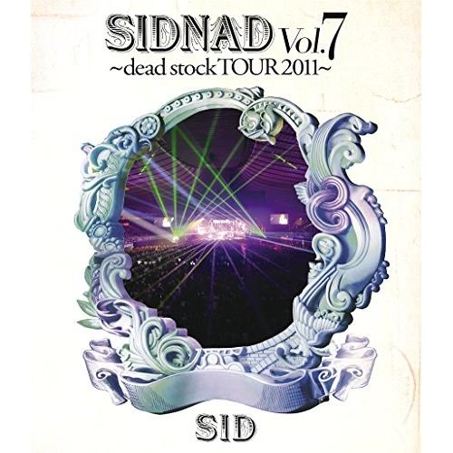 BD/シド/SIDNAD Vol.7〜dead stock TOUR 2011〜(Blu-ray)