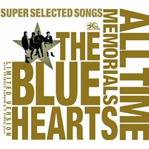 CD/THE BLUE HEARTS/THE BLUE HEARTS 30th ANNIVERSARY ALL TIME MEMORIALS 〜SUPER SELECTED SONGS〜 (3CD+DVD) (完全限定生産盤)｜surpriseweb