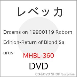 ▼DVD/レベッカ/Dreams on 19900119 Reborn Edition-Return of Blond Saurus-【Pアップ｜surpriseweb