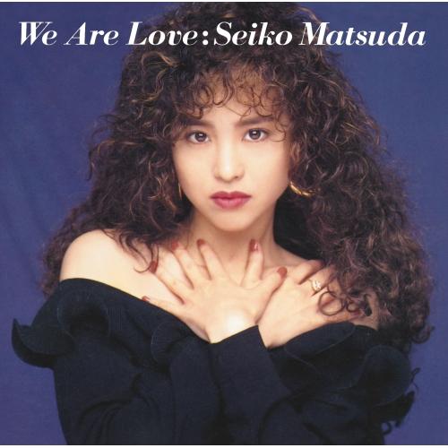 CD/松田聖子/We Are Love (Blu-specCD2)【Pアップ