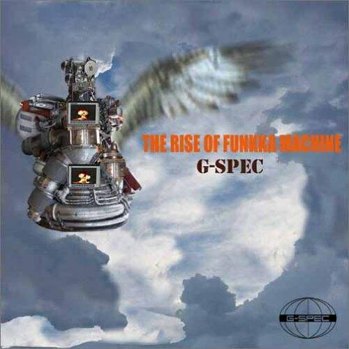 CD/G-SPEC/THE RISE OF FUNKKA MACHINE【Pアップ
