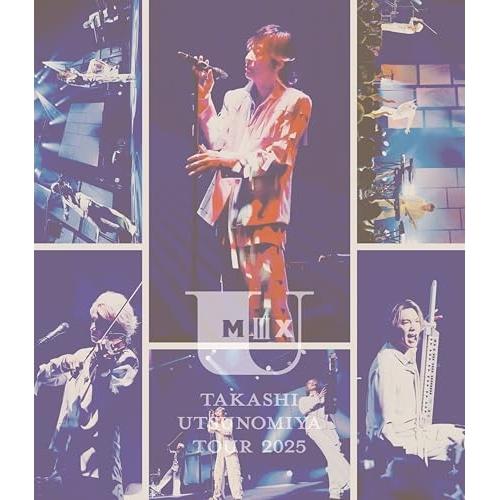 BD/宇都宮隆/Takashi Utsunomiya Tour 2025 U Mix#3(Blu-r...