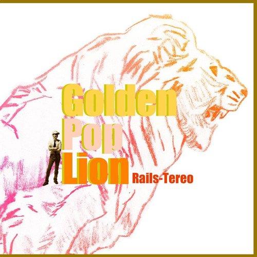 CD/Rails-Tereo/Golden Pop Lion