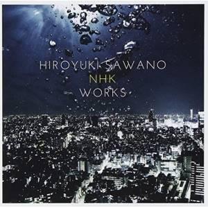 CD/澤野弘之/澤野弘之 NHK WORKS【Pアップ