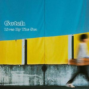 【取寄商品】CD/Gotch/Lives By The Sea (紙ジャケット)