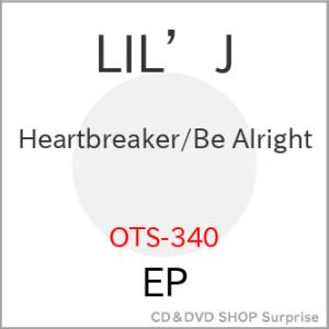 【取寄商品】EP/LIL&apos;J/Heartbreaker/Be Alright (限定盤)