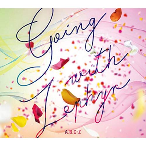 CD/A.B.C-Z/Going with Zephyr (CD+DVD) (初回限定盤B)