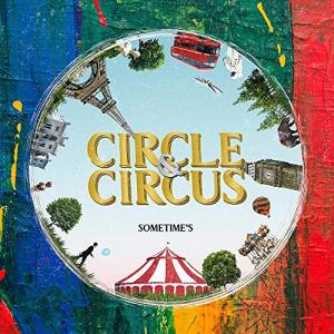 CD/SOMETIME'S/CIRCLE & CIRCUS (通常盤)【Pアップ