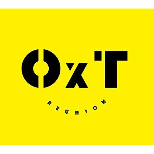 CD/OxT/REUNION (CD+DVD) (初回限定盤)【Pアップ