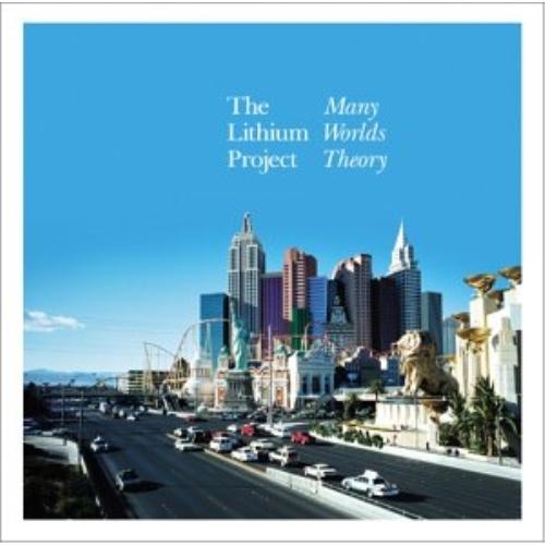 CD/ザ・リチウム・プロジェクト/メニー・ワールズ・セオリー