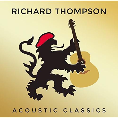 CD/リチャード・トンプソン/アコースティック・クラシックス (解説歌詞対訳付)