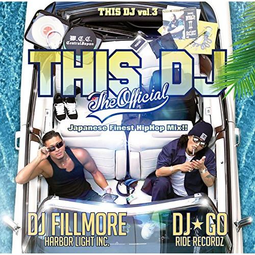 CD/DJ★GO &amp; DJ FILLMORE/THIS DJ The Official Japane...
