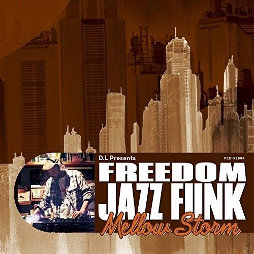 CD/D.L/D.L Presents FREEDOM JAZZ FUNK MELLOW STORM...