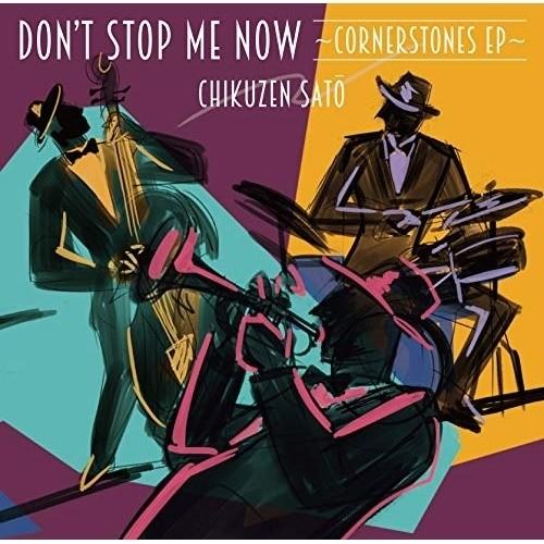CD/佐藤竹善/Don't Stop Me Now 〜CORNERSTONES EP〜