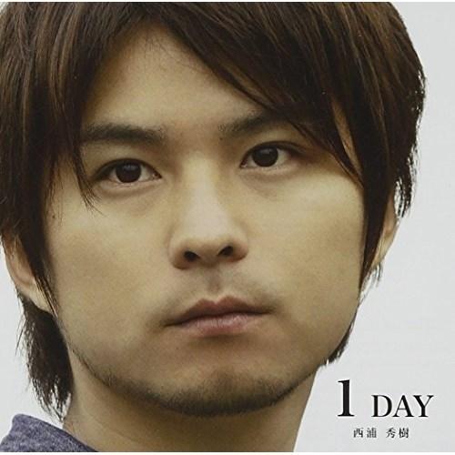 CD/西浦秀樹/1 DAY (CD+DVD) (Type A)