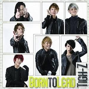 CD/Tigh-Z/Born to Lead (Type-C)