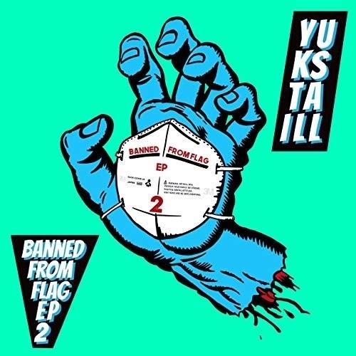 CD/YUKSTA-ILL/BANNED FROM FLAG EP2【Pアップ