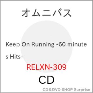【取寄商品】CD/オムニバス/Keep On Running -60 minutes Hits-