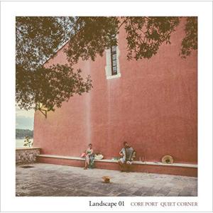 CD/オムニバス/CORE PORT×Quiet Corner:Landscape 01