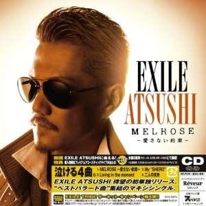 CD/EXILE ATSUSHI/MELROSE 〜愛さない約束〜 (通常盤)