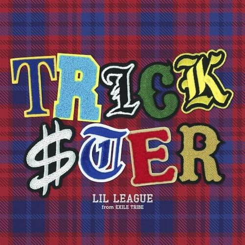 CD/LIL LEAGUE from EXILE TRIBE/TRICKSTER (通常盤)