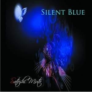 CD/Satoshi Muto/SILENT BLUE