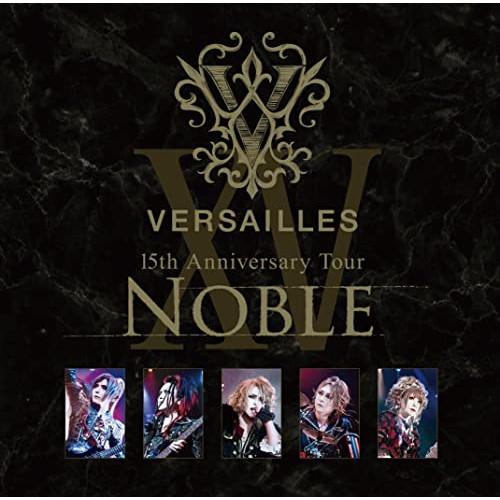 【取寄商品】CD/Versailles/15th Anniversary Tour -NOBLE-
