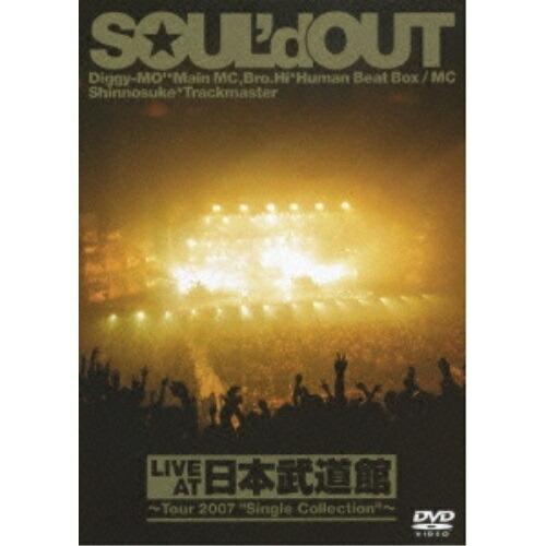 DVD/SOUL&apos;d OUT/LIVE AT 日本武道館 〜Tour 2007 ”Single Co...