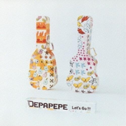 CD/DEPAPEPE/Let&apos;s Go!!!【Pアップ