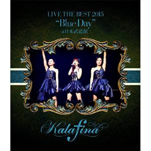 BD/Kalafina/Kalafina LIVE THE BEST 2015 ”Blue Day”...