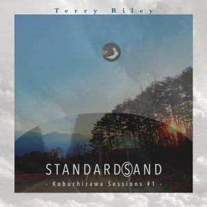 CD/Terry Riley/テリー・ライリー・スタンダーズアンド 小淵沢セッションズ