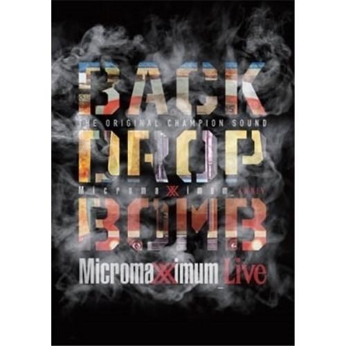 ★DVD/BACK DROP BOMB/Micromaximum Live Micromaximum...