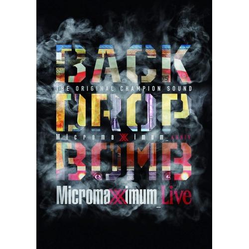 【取寄商品】DVD/BACK DROP BOMB/Micromaximum Live Microma...