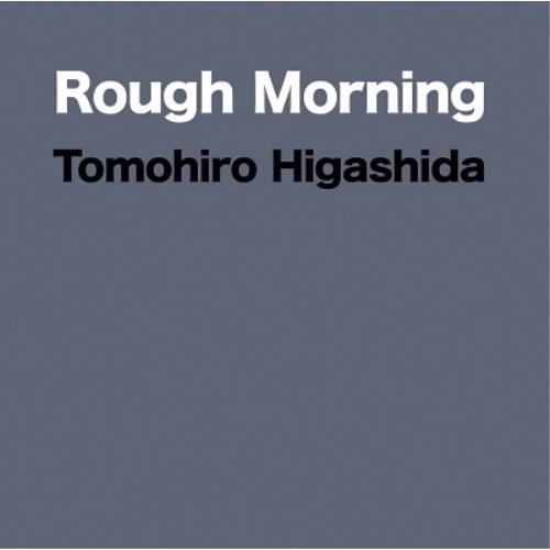 【取寄商品】CD/Tomohiro Higashida/Rough Morning (紙ジャケット)