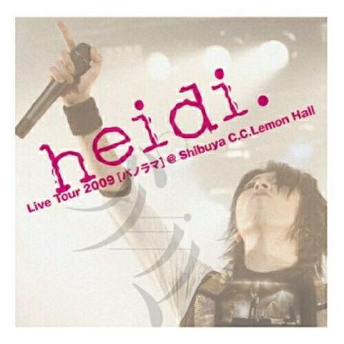 CD/heidi./Live Tour2009(パノラマ)＠Shibuya C.C.Lemon Ha...