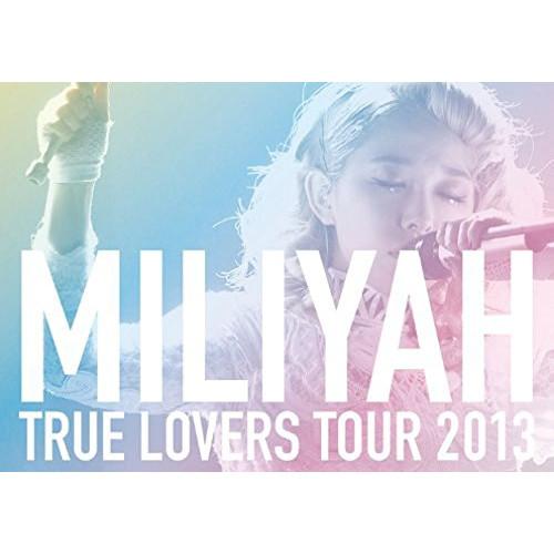 DVD/加藤ミリヤ/TRUE LOVERS TOUR 2013 (通常版)