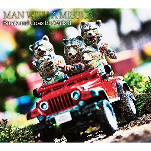 CD/MAN WITH A MISSION/Break and Cross the Walls II...