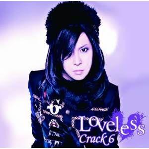 CD/Crack6/Loveless (通常盤/TYPE-B)