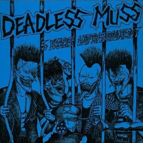CD/DEADLESS MUSS/5 YEARS IMPRISONMENT + 7 Tracks(2...
